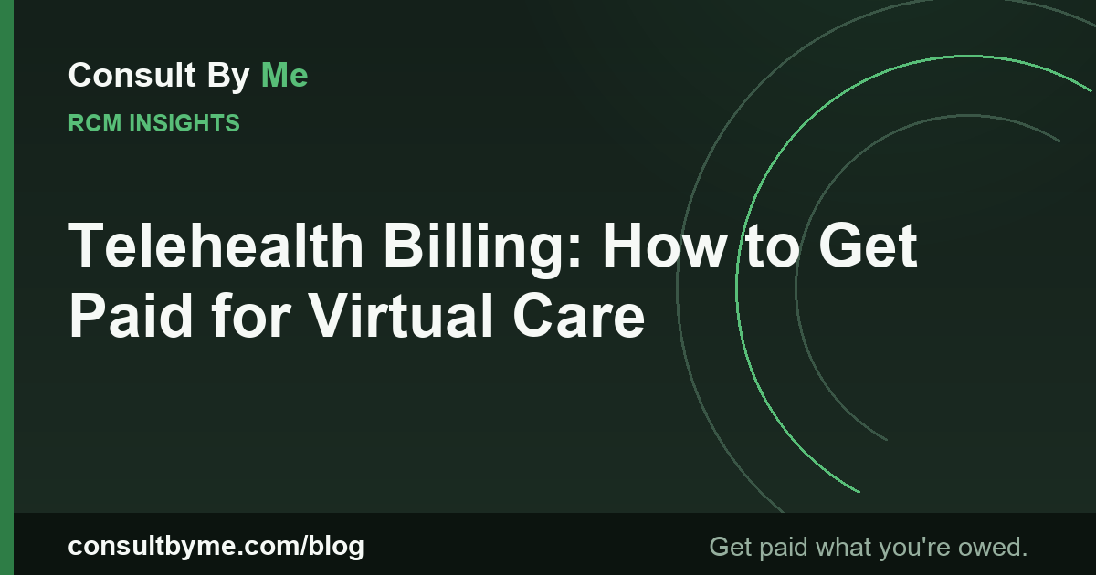 Telehealth Billing: How to Get Paid for Virtual Care